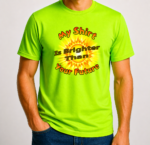 My shirt is brighter than...